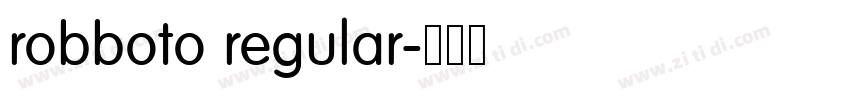robboto regular字体转换 robboto regular字体转换